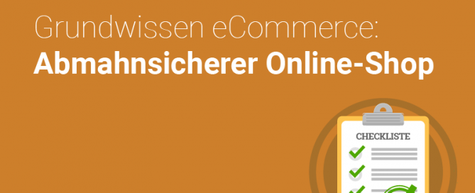 Abmahnsicherer Onlineshop - Checkliste